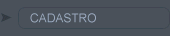 CADASTRO